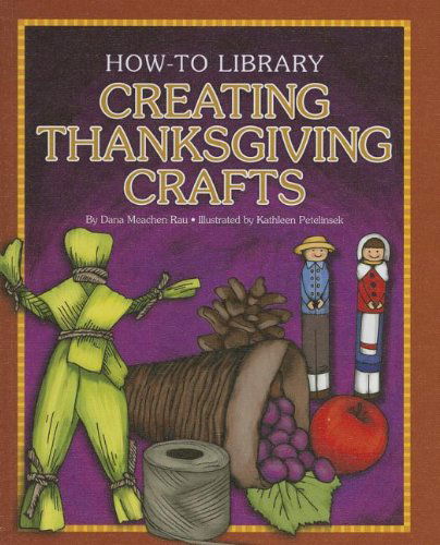 Cover for Dana Meachen Rau · Creating Thanksgiving Crafts (How-to Library) (Hardcover Book) (2013)