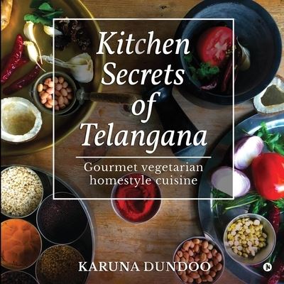 Cover for Karuna Dundoo · Kitchen Secrets of Telangana (Paperback Book) (2021)