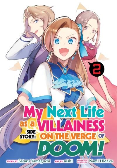 Cover for Satoru Yamaguchi · My Next Life as a Villainess Side Story: On the Verge of Doom! (Manga) Vol. 2 - My Next Life as a Villainess Side Story: On the Verge of Doom! (Manga) (Taschenbuch) (2022)