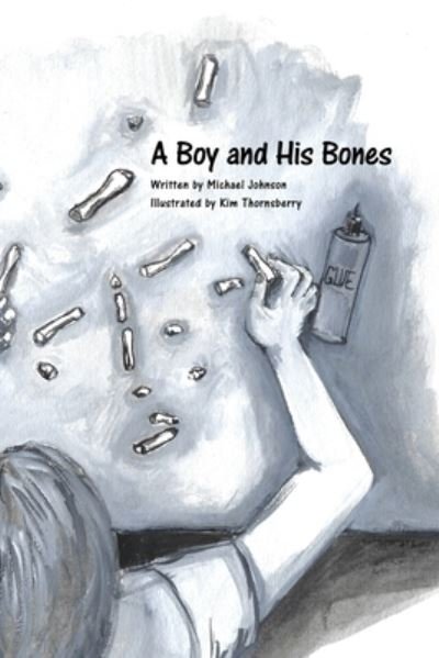 Cover for Michael Johnson · A Boy and His Bones (Paperback Bog) (2021)