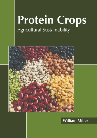 Cover for William Miller · Protein Crops: Agricultural Sustainability (Hardcover Book) (2022)