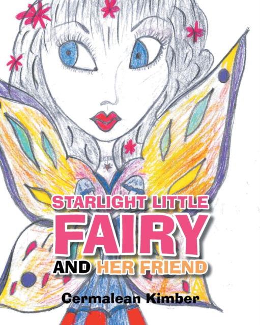 Cover for Cermalean Kimber · Starlight Little Fairy and Her Friend (Paperback Book) (2017)