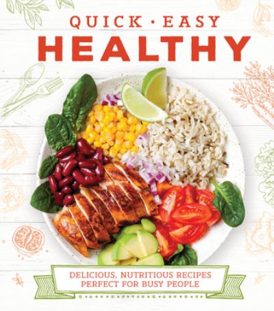 Quick and Easy Healthy - Publications International Ltd - Books - Publications International, Limited - 9781640304482 - March 1, 2019