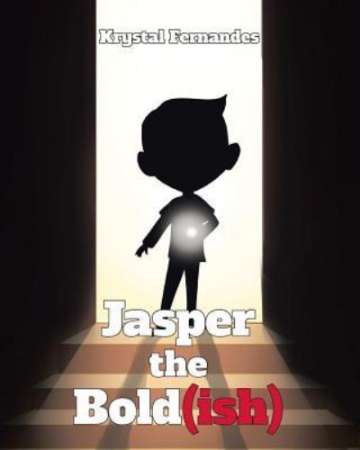 Cover for Krystal Fernandes · Jasper the Bold (ish) (Paperback Book) (2018)