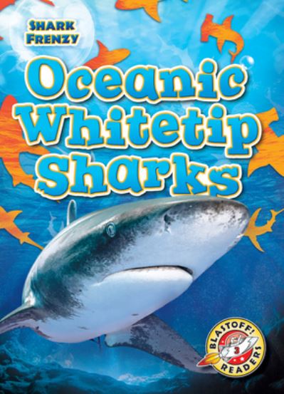 Cover for Thomas K Adamson · Oceanic Whitetip Sharks - Shark Frenzy (Hardcover Book) (2020)