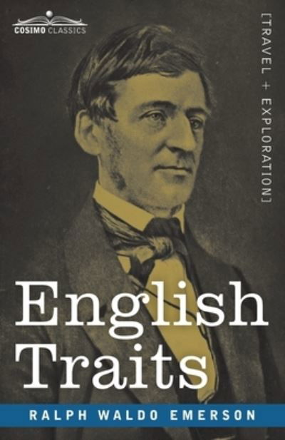 English Traits - Ralph Waldo Emerson - Books - Cosimo - 9781646795482 - December 13, 1901