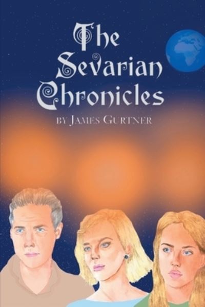 Cover for James Gurtner · The Sevarian Chronicles (Paperback Book) (2020)