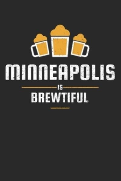Cover for Favorite Hobbies Journals · Minneapolis Is Brewtiful (Paperback Book) (2020)