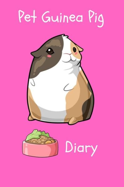 Cover for Petcraze Books · Pet Guinea Pig Diary (Paperback Book) (2020)