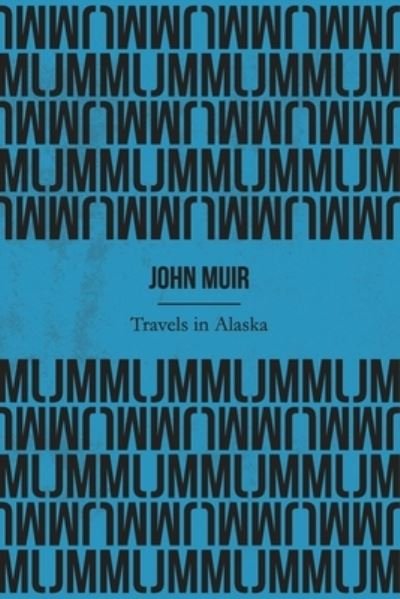 Cover for John Muir · Travels in Alaska (Illustrated) (Paperback Bog) (2020)