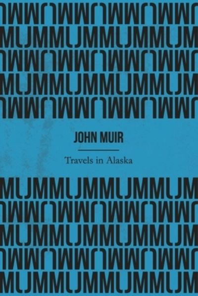 Cover for John Muir · Travels in Alaska (Illustrated) (Paperback Book) (2020)