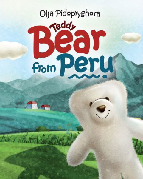 Cover for Olja Pidopryghora · Teddy Bear from Peru (Taschenbuch) (2018)