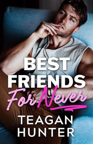 Cover for Teagan Hunter · Best Friends for Never (Paperback Book) (2025)