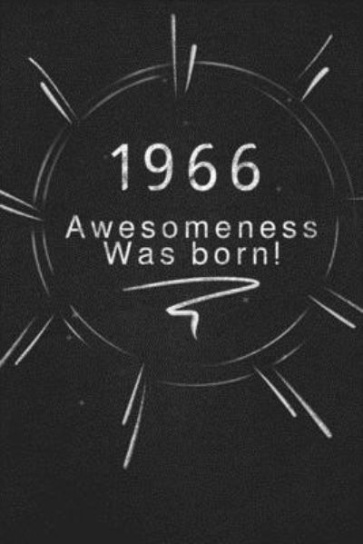 Cover for Awesomeness Publishing · 1966 awesomeness was born. (Paperback Book) (2019)