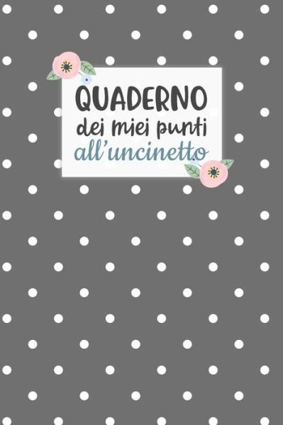 Cover for Dadamilla Design · Quaderno dei Miei Punti all'Uncinetto (Taschenbuch) (2019)
