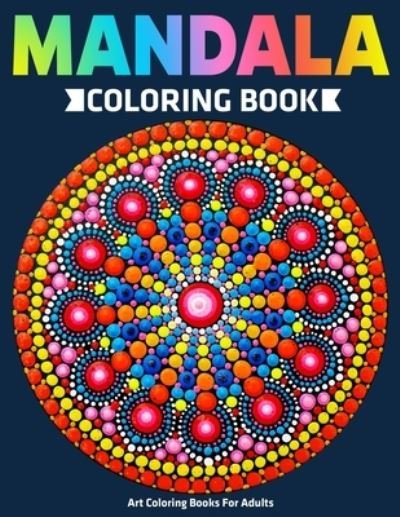 Cover for Gift Aero · Art Coloring Books For Adults : Mandala Coloring Book (Paperback Book) (2019)