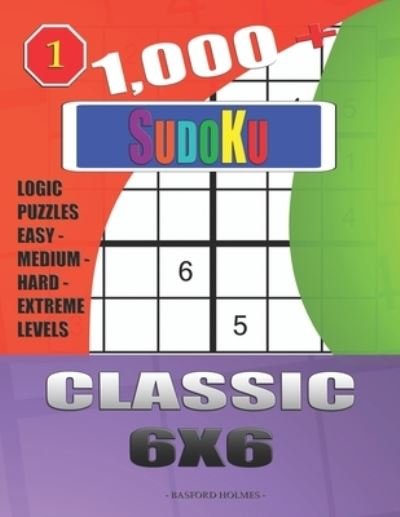 Cover for Basford Holmes · 1,000 + Sudoku Classic 6x6 (Paperback Book) (2019)