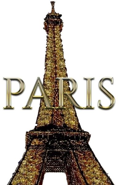 Cover for Sir Michael Huhn · Paris Eiffel Tower Gold diamond Glitter Bling Creative blank journal sir Michael designer edition (Paperback Book) (2020)