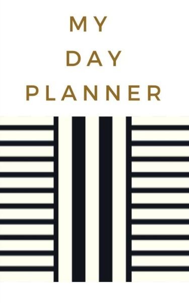 Cover for Toqeph · My Day Planner - Planning My Day - Gold Black Strips Cover (Paperback Book) (2020)