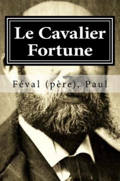 Cover for Feval (Pere) Paul · Le Cavalier Fortune (Paperback Book) (2018)