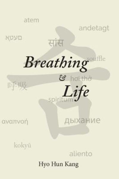 Cover for Hyo Hun Kang · Breathing and Life (Paperback Book) (2018)