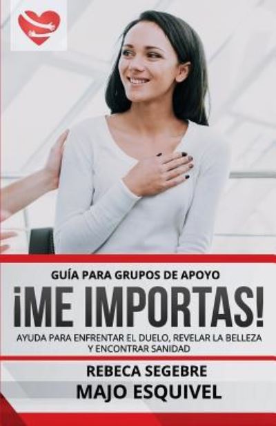 Cover for Majo Esquivel · Guia Para Grupos de Apoyo Me Importas (Paperback Book) (2018)