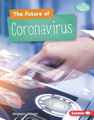 Cover for Margaret J Goldstein · The Future of Coronavirus (Hardcover Book) (2021)