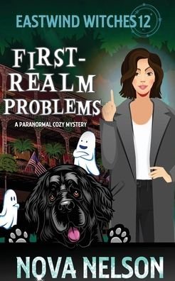 Cover for Nova Nelson · First-Realm Problems : A Paranormal Cozy Mystery (Taschenbuch) (2020)