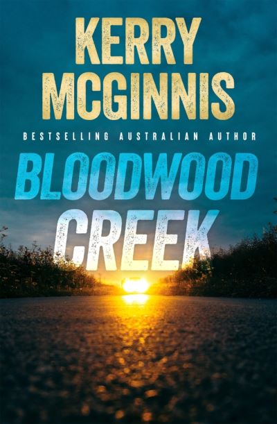 Bloodwood Creek - Kerry McGinnis - Kirjat - Penguin Random House Australia - 9781761340482 - tiistai 4. heinäkuuta 2023