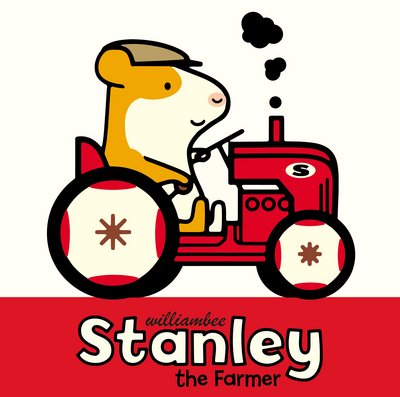 Stanley the Farmer - Stanley - William Bee - Livros - Penguin Random House Children's UK - 9781780080482 - 29 de janeiro de 2015