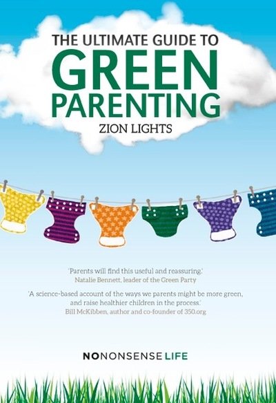 Cover for Zion Lights · The Ultimate Guide to Green Parenting (Taschenbuch) [UK edition] (2015)