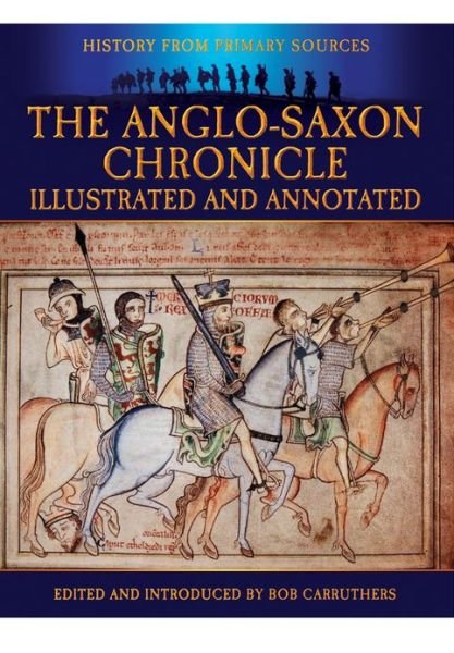 Cover for Bob Carruthers · Anglo-Saxon Chronicle: Illustrated and Annotated (Paperback Book) (2013)