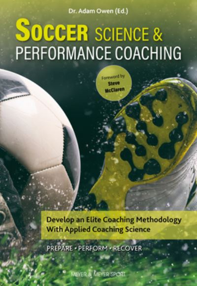 Cover for Owen · Soccer Science &amp; Performance Coaching: Develop an Elite Coaching Methodology with Applied Coaching Science (Paperback Book) (2023)