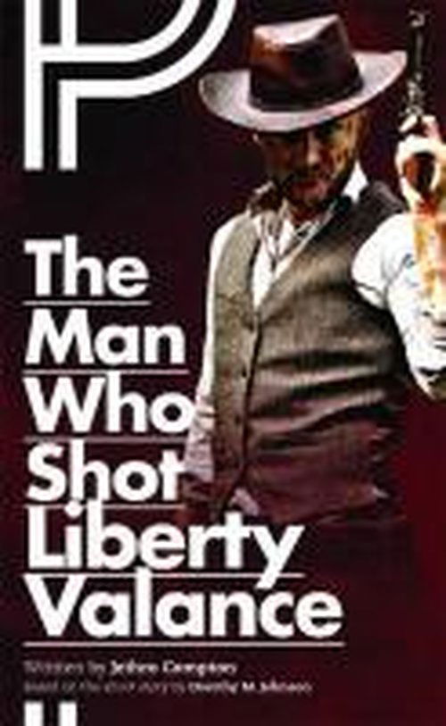 Cover for Compton, Jethro (Author) · The Man Who Shot Liberty Valance - Oberon Modern Plays (Paperback Book) (2015)