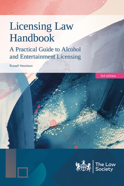 Cover for Russell Hewitson · Licensing Law Handbook: A Practical Guide to Alcohol and Entertainment Licensing (Paperback Book) [3 New edition] (2024)