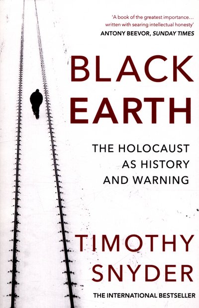 Cover for Timothy Snyder · Black Earth: The Holocaust as History and Warning (Paperback Book) (2016)