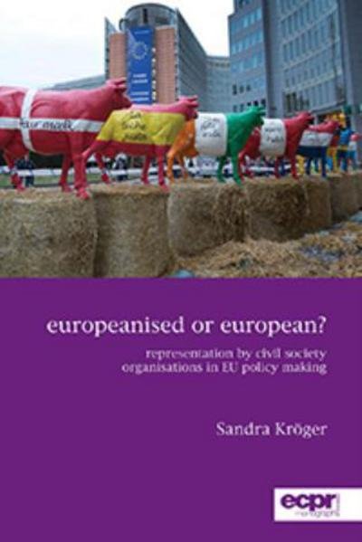 Cover for Sandra Dr Kr ger · Europeanised or European?: Representation by Civil Society Organisations in EU Policy Making (Paperback Book) (2016)