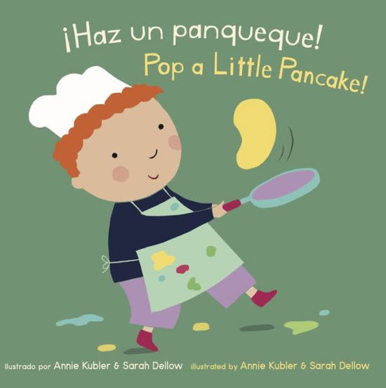 ¡Haz Un Panqueque! / Pop a Little Pancake! - Yanitzia Canetti - Kirjat - Child's Play International - 9781786286482 - maanantai 1. elokuuta 2022