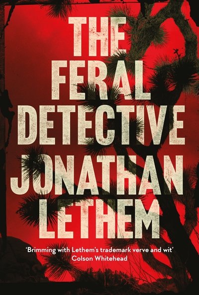 Cover for Jonathan Lethem · The Feral Detective (Hardcover Book) [Main edition] (2019)