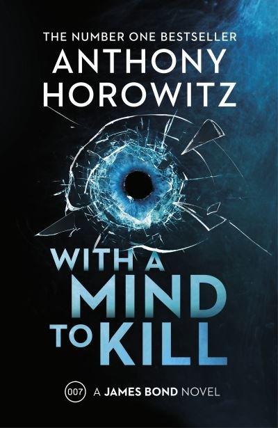Cover for Anthony Horowitz · With a Mind to Kill: the action-packed Richard and Judy Book Club Pick - James Bond 007 (Gebundenes Buch) (2022)