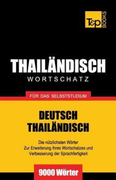 Cover for Andrey Taranov · Wortschatz Deutsch-Thailandisch fur das Selbststudium - 9000 Woerter - German Collection (Taschenbuch) (2018)