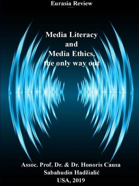 Cover for Sabahudin Hadzialic · Media Literacy and Media Ethics, the Only Way out (Paperback Book) (2019)