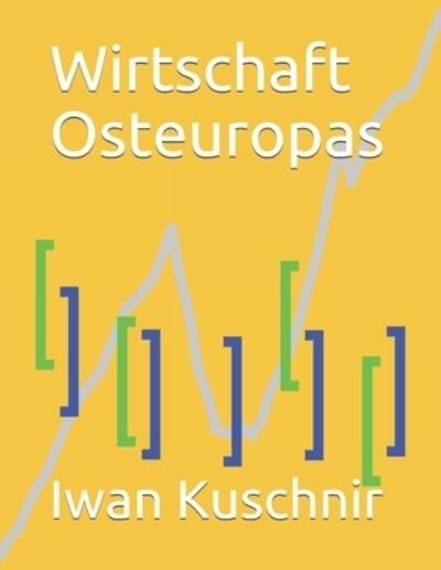 Cover for Iwan Kuschnir · Wirtschaft Osteuropas (Paperback Book) (2019)