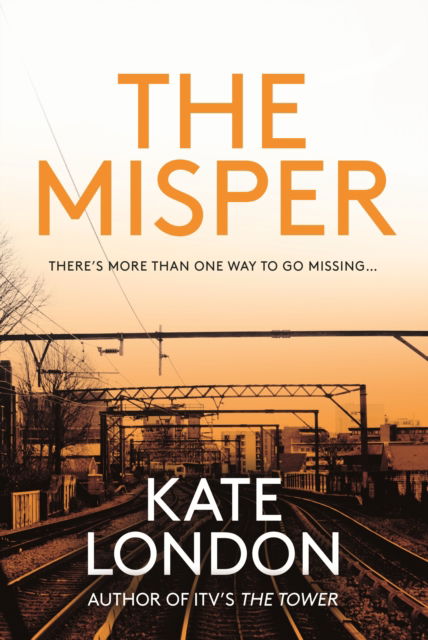 Cover for Kate London · The Misper - The Tower (Hardcover Book) [Main edition] (2023)