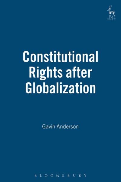 Cover for Gavin Anderson · Constitutional Rights after Globalization (Hardcover Book) (2005)