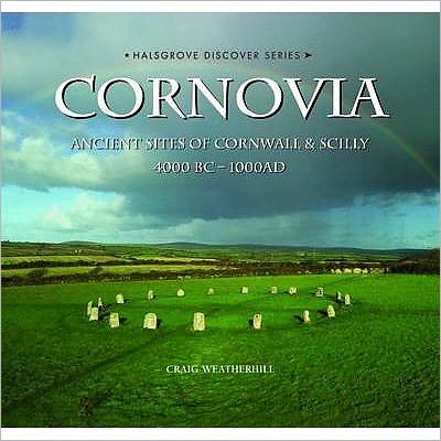 Cover for Craig Wetherhill · Cornovia: Ancient Sites of Cornwall and Scilly, 4000BC -1000AD (Gebundenes Buch) (2022)