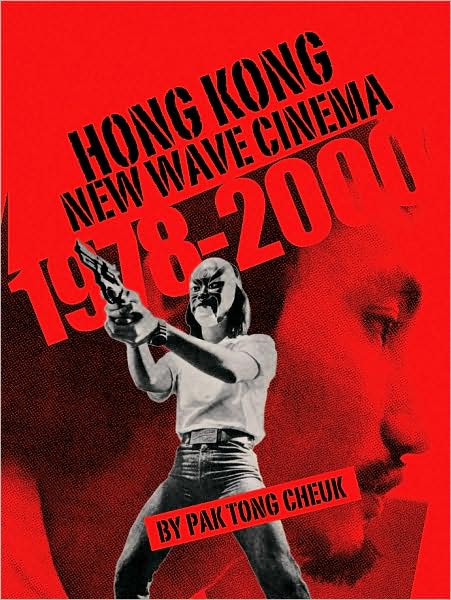 Cover for Pak Tong Cheuk · Hong Kong New Wave Cinema (1978–2000) (Paperback Book) (2008)