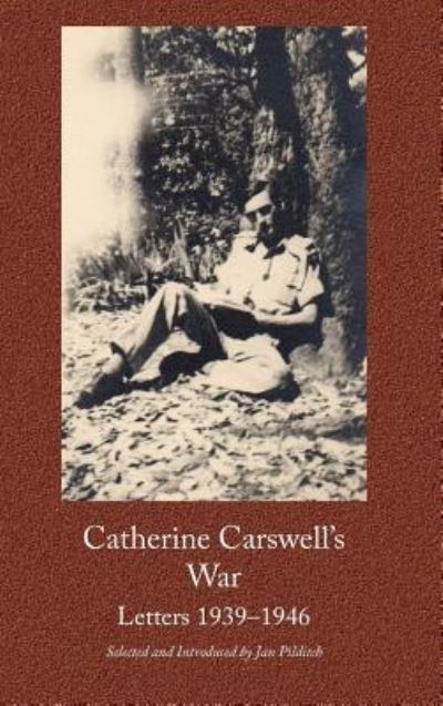 Cover for Catherine Carswell · Catherine Carswell's War Letters 1939-1946 (Hardcover Book) (2016)