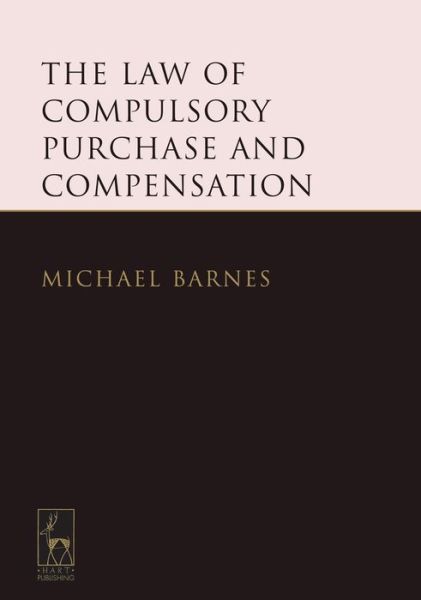 Cover for Barnes QC Michael · Law of Compulsory Purchase and Compensation (Hardcover Book) (2014)