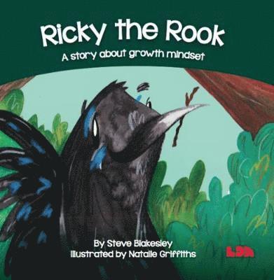 Ricky the Rook: A story about growth mindset - Birds Behaving Badly - Steve Blakesley - Boeken - LDA - 9781855036482 - 2019